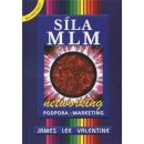 Síla MLM - metworking - Valentine James Lee