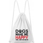 Dobrý Triko Dogs make me happy bílá – Hledejceny.cz