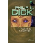 Podivný ráj - Philip K. Dick – Hledejceny.cz