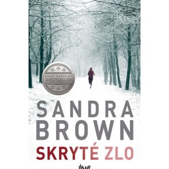 Skryté zlo - Sandra Brown