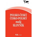 Kolektiv autorů - Polsko-český/ česko-polský malý slovník – Hledejceny.cz