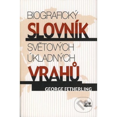 Biografický slovník světových úkladných vrahů – Hledejceny.cz