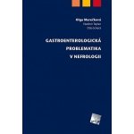 GASTROENTEROLOGICKÁ PROBLEMATIKA V NEFROLOGII – Hledejceny.cz