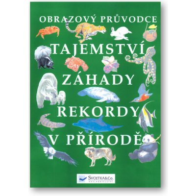 Tajemství, záhady, rekordy v přírodě – Hledejceny.cz