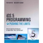 iOS 5 Programming Pushing the Limits - Rob Napier – Hledejceny.cz