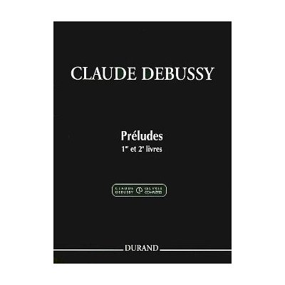 Editions Durand Noty pro piano Preludes 1er et 2e Livres