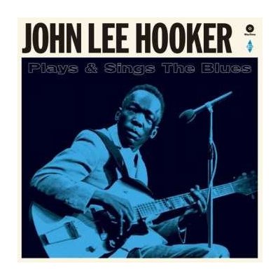 John Lee Hooker - Plays & Sings The Blues LTD LP – Zbozi.Blesk.cz