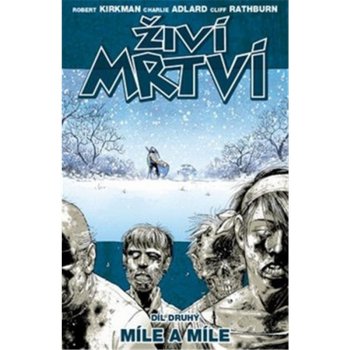 Živí mrtví 2 - Míle a míle - Kirkman Robert