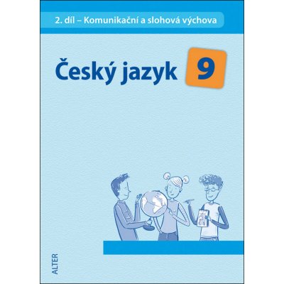 Český jazyk 9 II.díl Komunikační a slohová výchova – Hledejceny.cz