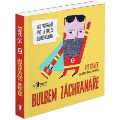 Samek Vít - Bulbem záchranáře - Jak zachránit život a stát se superhrdinou – Zboží Mobilmania