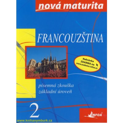 Francouzština Nová maturita 2 - Písemná zkouška - Jolanta Wieczorek- Szymańska – Hledejceny.cz