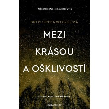 Mezi krásou a ošklivostí - Bryn Greenwoodová