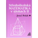 Středoškolská matematika v úlohách II