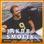 SMOLIK JAKUB - DOPISY LASKY - VZPOMINKA NA BLANIK CD – Hledejceny.cz