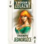 Amber 3 Znamení jednorožce - Roger Zelazny – Hledejceny.cz