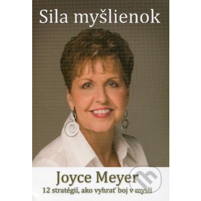 Sila myšlienok - Joyce Meyer – Hledejceny.cz