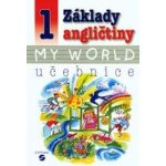 Základy angličtiny 1 My World - učebnice - KLímová Alena – Hledejceny.cz