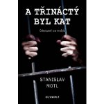 A třináctý byl kat Stanislav Motl – Hledejceny.cz
