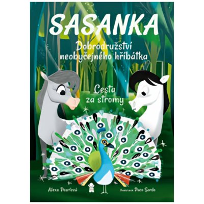 Sasanka. Dobrodružství neobyčejného hříbátka - Pearlová Alexa – Hledejceny.cz