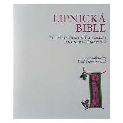 Lipnická bible - Lucie Doležalová, Karel Pacovský – Zboží Mobilmania