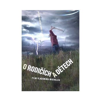 Michálek vladimír: o rodičích a dětech DVD