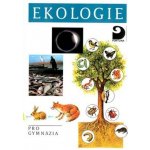 Ekologie a ochrana životního prostředí pro gymnázia - Šlégl, Kislinger,Laníková – Hledejceny.cz