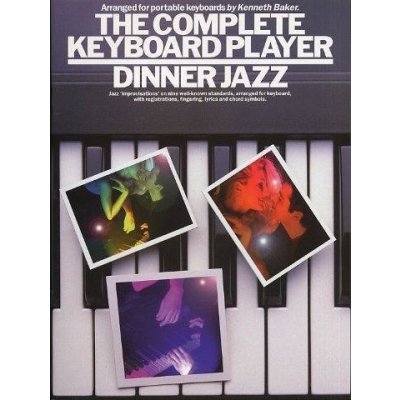 The Complete Keyboard Player Dinner Jazz noty akordy texty – Zbozi.Blesk.cz