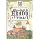 S pastelkami po hradu Křivoklát - Eva Chupíková – Zboží Dáma