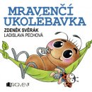 Zdeněk Svěrák - Mravenčí ukolébavka - Svěrák Zdeněk