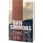 Temné léto - Dan Simmons – Zboží Mobilmania