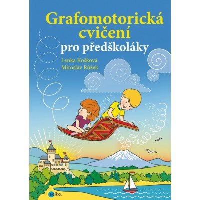 Grafomotorická cvičení pro předškoláky - Lenka Košková, Miroslav Růžek ilustrácie