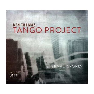 Ben Thomas Tango Projec - Eternal Aporia CD – Zboží Mobilmania