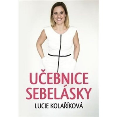 Lucie Kolaříková: Učebnice sebelásky – Zboží Mobilmania