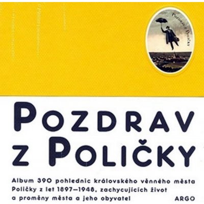 Pozdrav z Poličky - kolektiv autorů – Hledejceny.cz