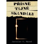 Mareš Jaroslav V. - Přísně tajné skandály – Hledejceny.cz