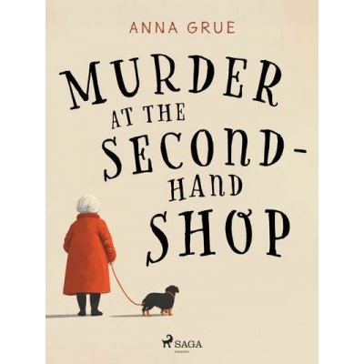 Murder at the Second–Hand Shop - Anna Grue – Sleviste.cz