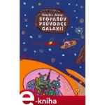 Stopařův průvodce Galaxií 1 - Douglas Adams – Sleviste.cz