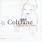 John Coltrane - Coltrane For Lovers CD – Hledejceny.cz