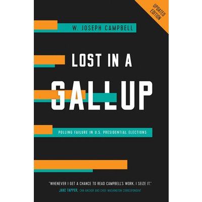 Lost in a Gallup: Polling Failure in U.S. Presidential Elections Campbell W. JosephPaperback – Hledejceny.cz