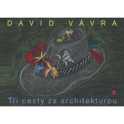 Tři cesty za architekturou - Vávra David – Zboží Mobilmania