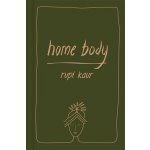 Home Body - Rupi Kaur – Hledejceny.cz