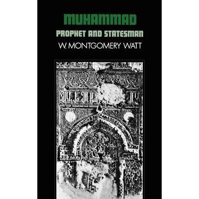 Muhammad - W. Watt, W. Watt Prophet and Statesman