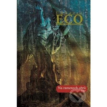 Na ramenech obrů - Umberto Eco