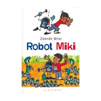 Robot MIKI - Zdeněk Miler