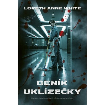 Deník uklízečky - Loreth Anne White – Zboží Dáma
