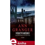 Svědectví oběšence - Ann Granger – Hledejceny.cz