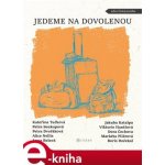 Jedeme na dovolenou - Jakuba Katalpa, Anna Bolavá, Alice Nellis, Petra Dvořáková, Petra Soukupová, Kateřina Tučková, Viktorie Hanišová, Dora Čechová, Markéta Pilátová, Boris Dočekal – Hledejceny.cz