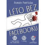 Léto bez Facebooku - 1 vesnice bez Facebooku, 3 vraždy, 150 ... – Hledejceny.cz