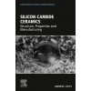 Silicon Carbide Ceramics, Structure, Properties, and Manufacturing Elsevier