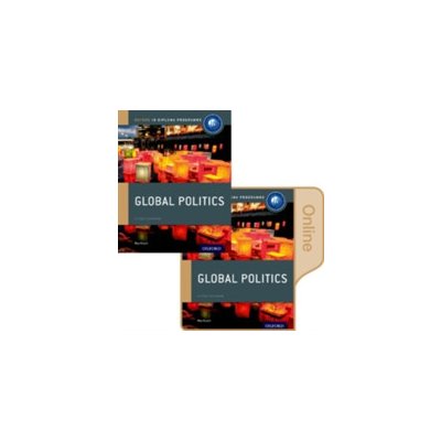 IB Global Politics Print & Online Course Book Pack: Oxford IB Diploma Programme Kirsch Max